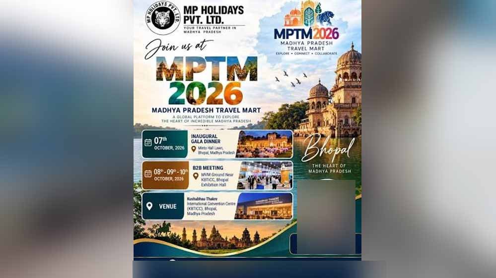 भोपाल में चार दिवसीय MP Travel Mart, विदेशी टूर ऑपरेटर्स से बढ़ेगा MP टूरिज्म का दायरा